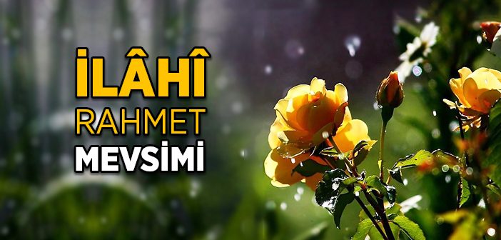 İlahi Rahmet Mevsimi