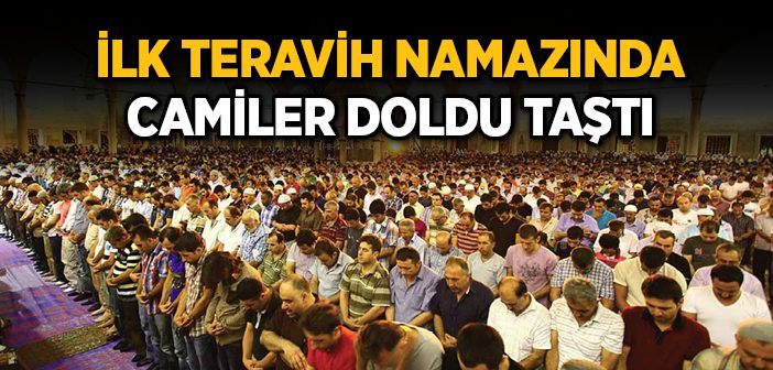 Yurtta İlk Teravih Namazı Kılındı