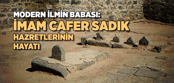 Cafer-i Sâdık (r.a.) Kimdir?