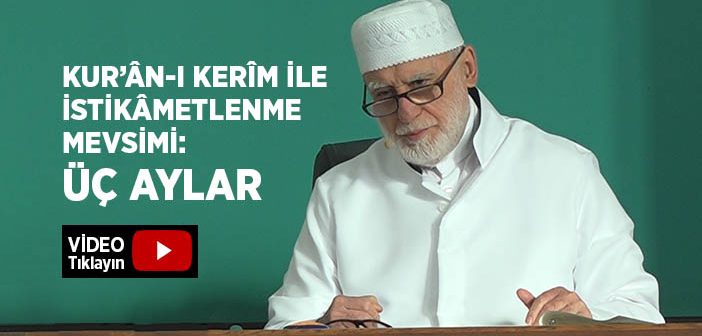 Kur'ân-ı Kerîm ve Üç Aylar