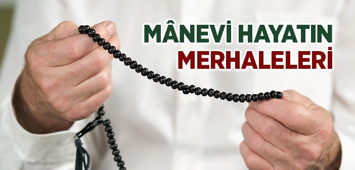 Manevi Hayatın Merhaleleri