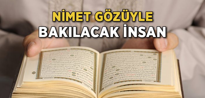 Nimet Gözüyle Bakılacak İnsan