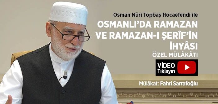 Osmanlı’da Ramazan ve Ramazan-ı Şerîf’in İhyâsı