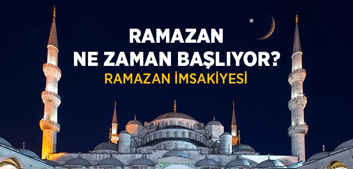 2017 Ramazan Ne Zaman Başlıyor?