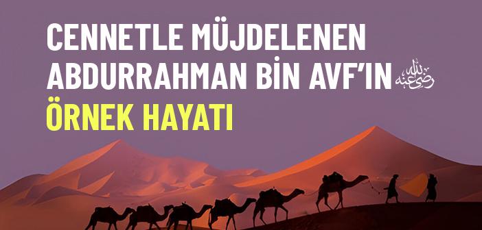 Abdurrahman Bin Avf (r.a.) Kimdir?