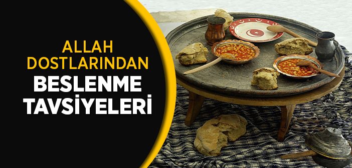 Allah Dostlarının Beslenme Tavsiyeleri