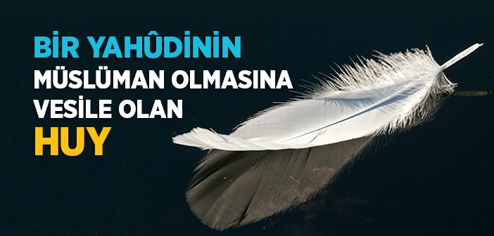 Bir Yahudinin Müslüman Olmasına Vesile Olan Huy