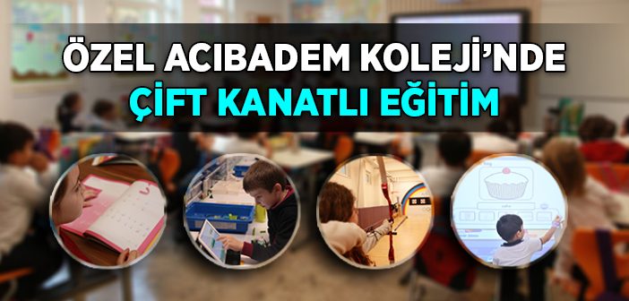 Özel Acıbadem Koleji Nasıl Bir Eğitim Veriyor?