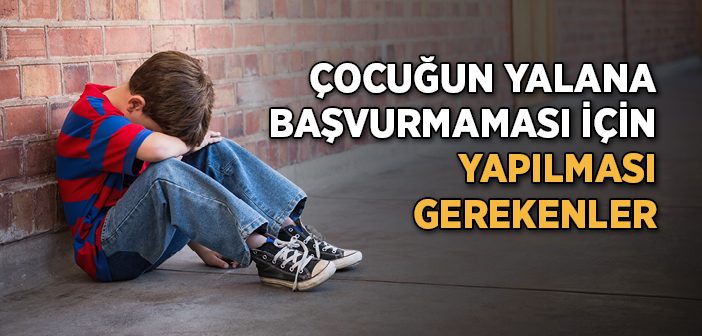 Çocuğun Yalan Söyleme Nedenleri