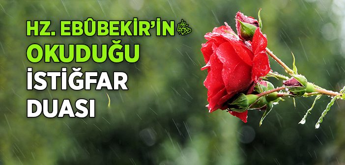 Hz. Ebubekir'in (r.a.) Duası