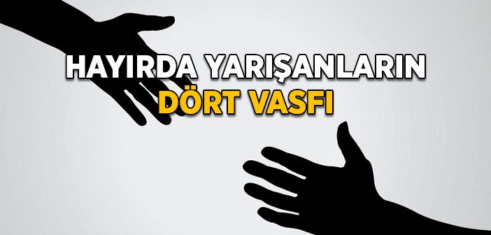 Hayırda Yarışanların Vasıfları