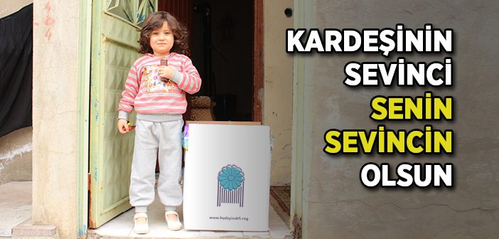 Kardeşinin Sevinci Senin Sevincin