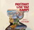 Payitaht Lise Yaz Kampı Başlıyor!
