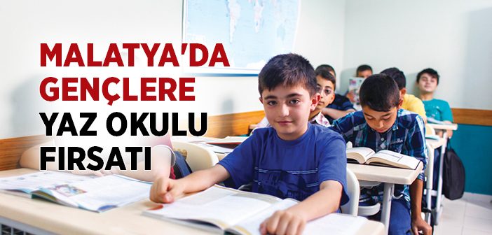 Malatya'da Gençlere Yaz Okulu Fırsatı