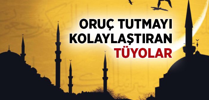 Yakıcı Yaz Sıcaklarında Oruç Tüyoları!