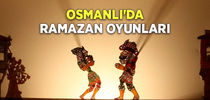 Osmanlı’da Çocukları Oruca Katma Oyunları