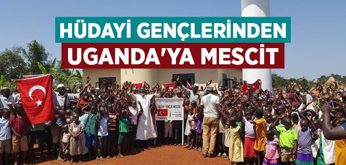 Hüdayi Gençleri Uganda'da Mescit İnşa Ettirdi