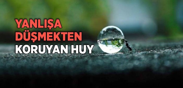 Yanlışa Düşmekten Koruyan Huy