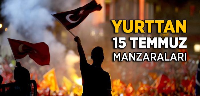 Türkiye Yurt Genelinde Nöbet Tuttu