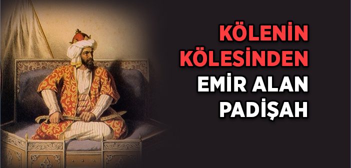 Köleden Emir Alan Padişah