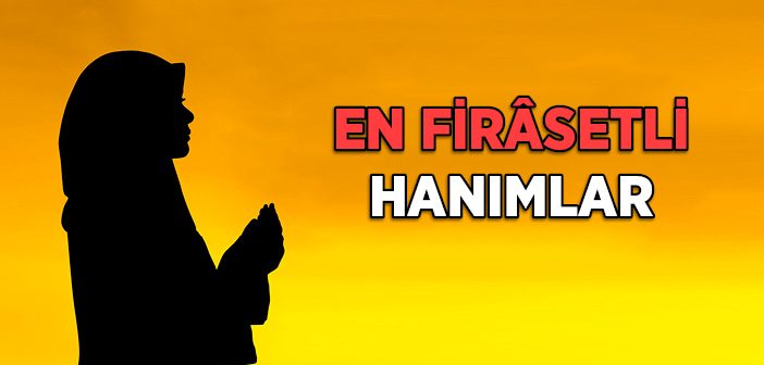 En Firasetli Hanımlar