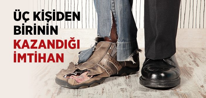 Üç Kişiden Birinin Kazandığı İmtihan