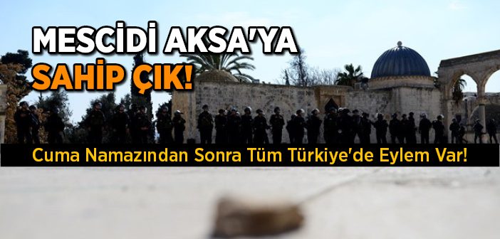Mescid-i Aksa'ya Sahip Çık!