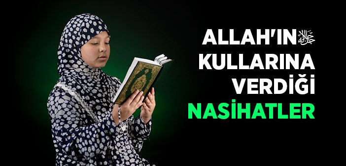 Allah'ın Kullarına Verdiği Nasihatler