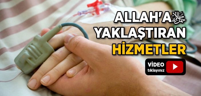 Allah'a Yaklaştıran Hizmetler