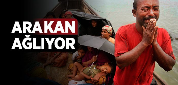 Arakan Ağlıyor, Dünya Seyrediyor!