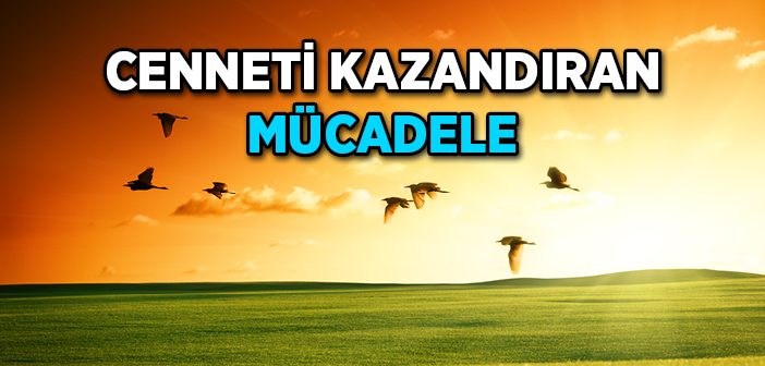 Cenneti Kazandıran Mücadele