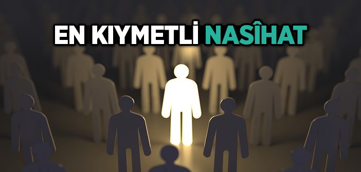 En Kıymetli Nasihat