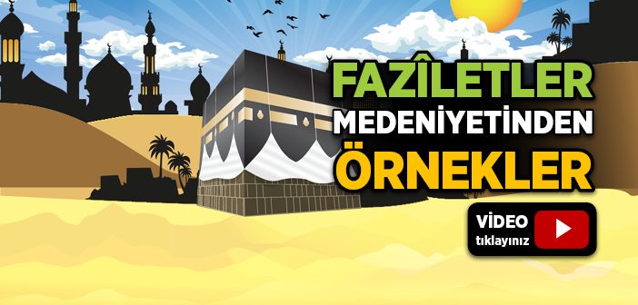 Faziletler Medeniyetinin İnşası