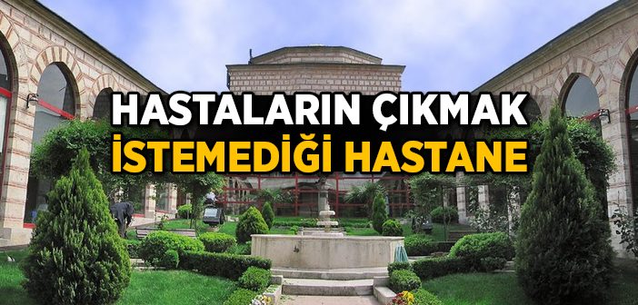Hastaların Çıkmak İstemediği Hastane