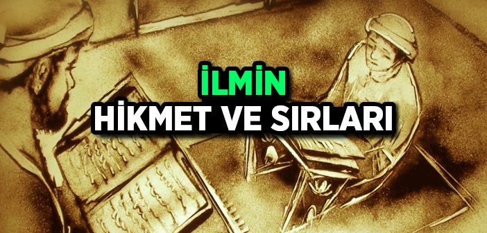 İlmin Hikmet ve Sırları