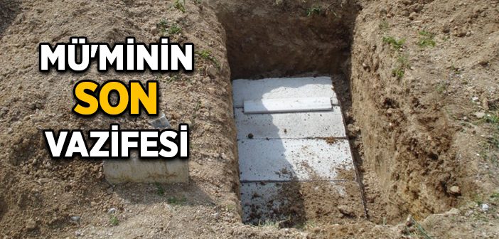 Her Mü'minin Son Vazifesi