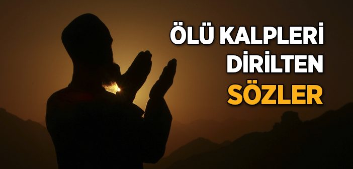 Ölü Kalpleri Dirilten Sözler