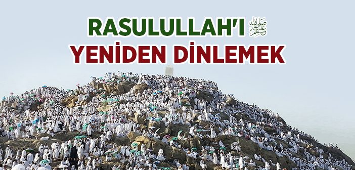 Rasulullah'ı Yeniden Dinlemek