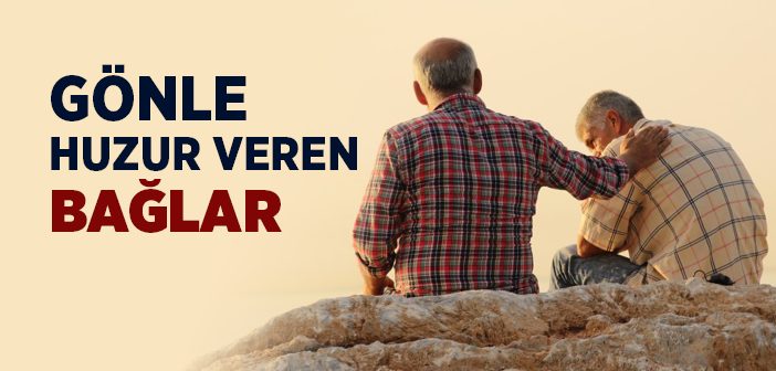 Gönle Huzur Veren Bağlar