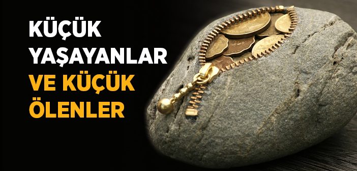 Küçük Yaşayanlar ve Küçük Ölenler