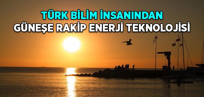 Türk Bilim İnsanından Güneş Gibi Enerji Teknolojisi