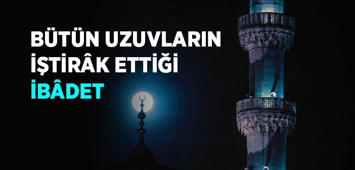 Bütün Uzuvların İştirak Ettiği İbadet