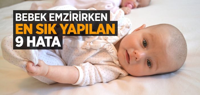 Bebek Emzirirken Yapılan Yanlışlar