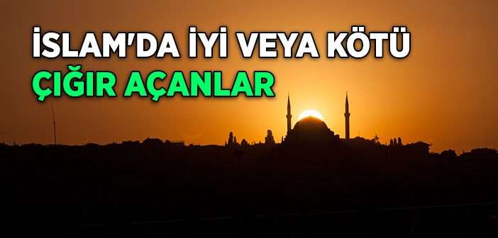 İslam'da İyi veya Kötü Çığır Açanlar