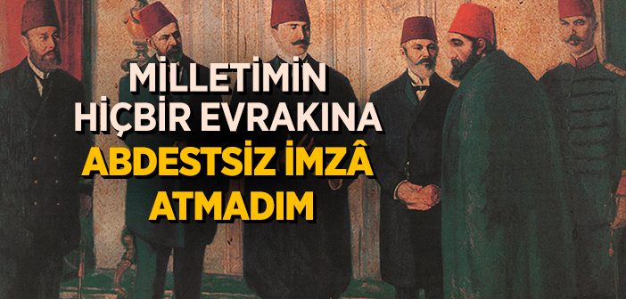 Abdestsiz İş Yapmayan Sultan