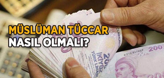 Peygamber Efendimiz’in Ticaret Hayatı Nasıldı?