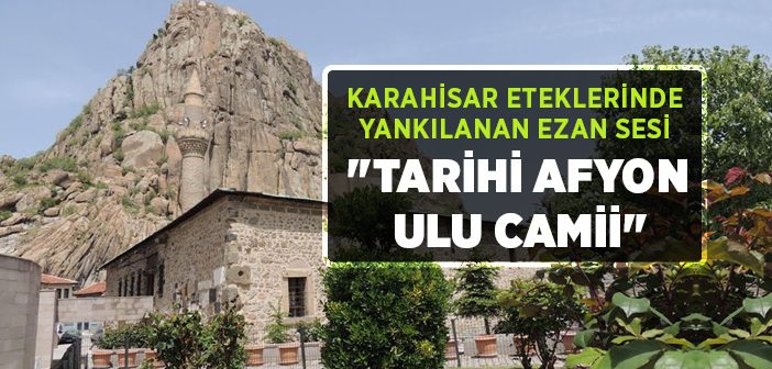 Afyon Ulu Cami Tarihi