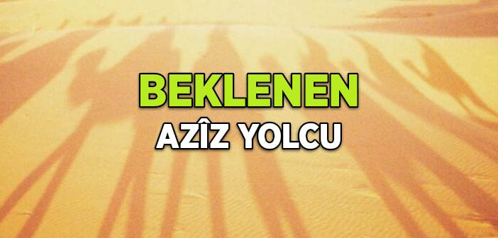 Beklenen Aziz Yolcu