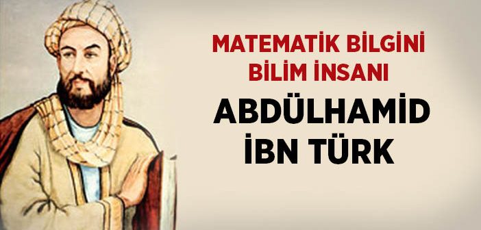 Abdülhamid İbn Türk Kimdir?