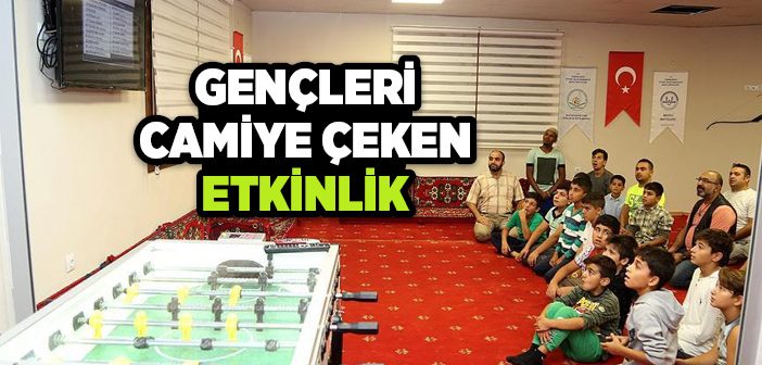 Gençleri Camiye Çeken Etkinlik